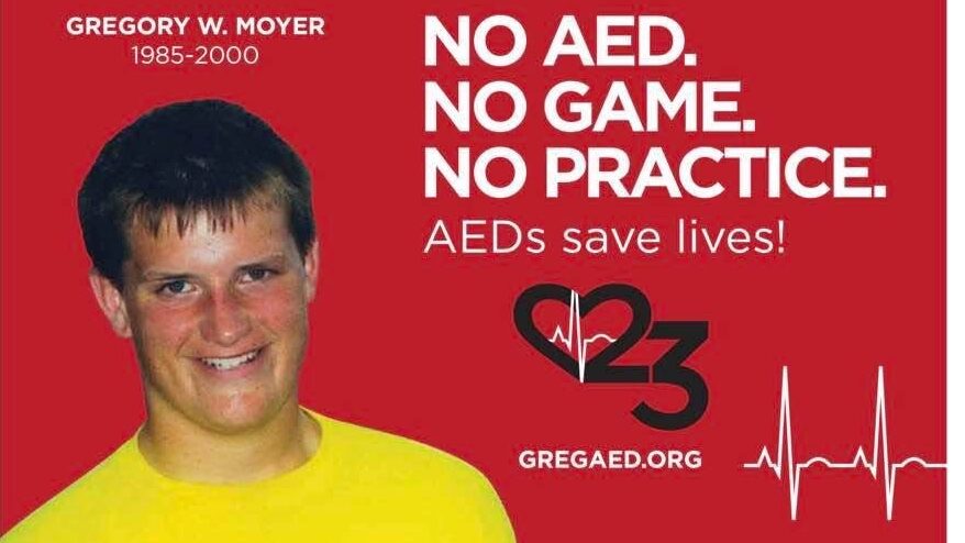 Graphic from The Greg Moyer Fund. Image of Greg and the words no AED, no game, no practice.